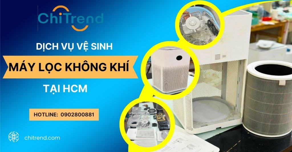 Dịch vụ vệ sinh máy lọc không khí tại Quận 5 quận 6 và HCM