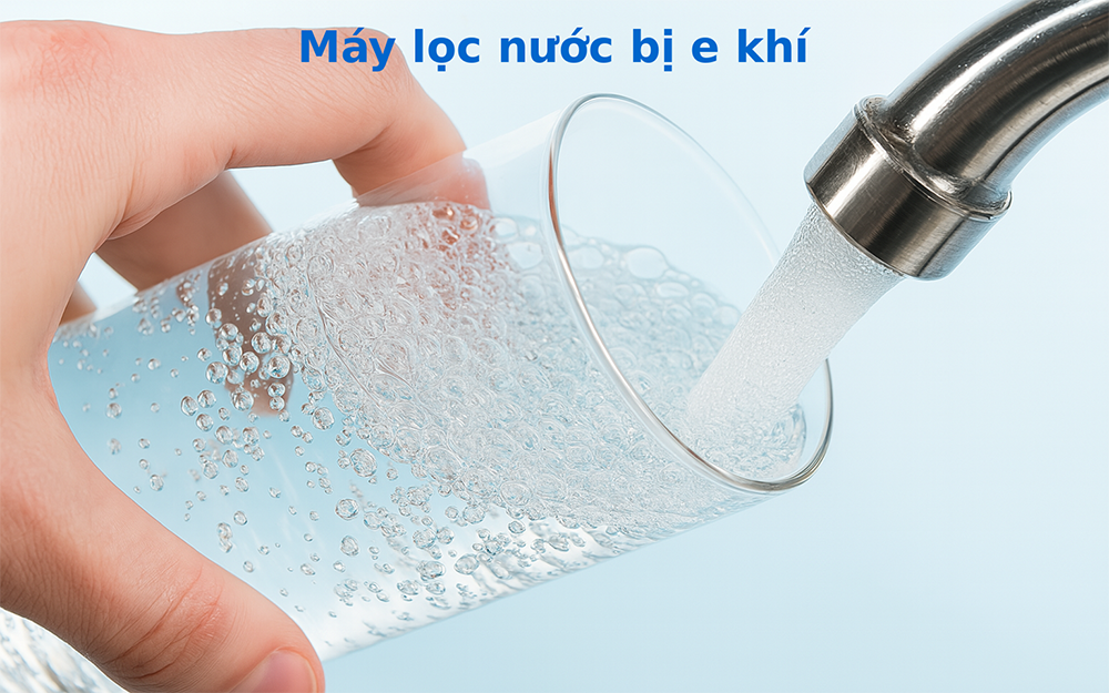 Nguyên nhân và cách khắc phục máy lọc nước bị e khí