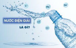 Nước điện giải là gì? Uống nhiều nước điện giải có tốt không?