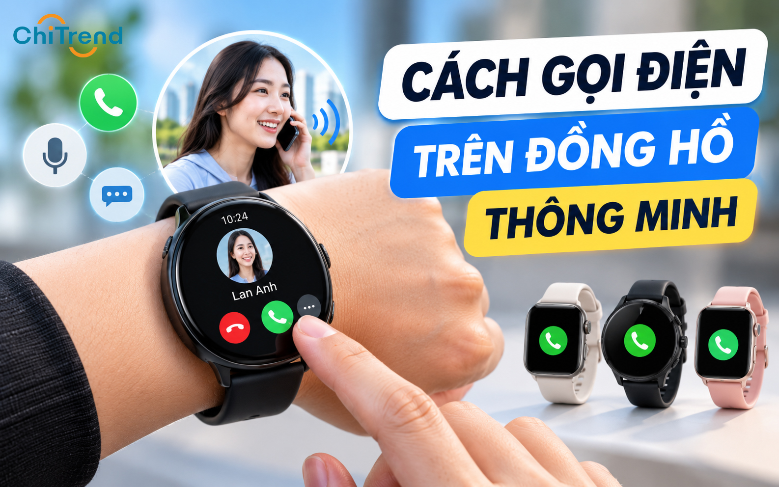 Cách gọi điện bằng đồng hồ thông minh​ nhanh chóng, chi tiết