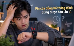 Pin của đồng hồ thông minh dùng được bao lâu​ mới cần thay?