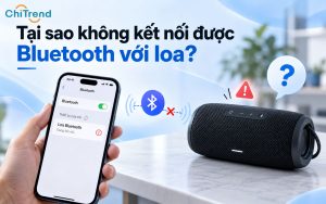 Nguyên nhân tại sao không kết nối được bluetooth với loa​ và cách khắc phục