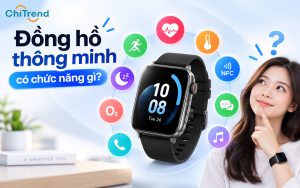 Đồng hồ thông minh có chức năng gì? Hơn 20 tính năng nổi bật bạn nên biết