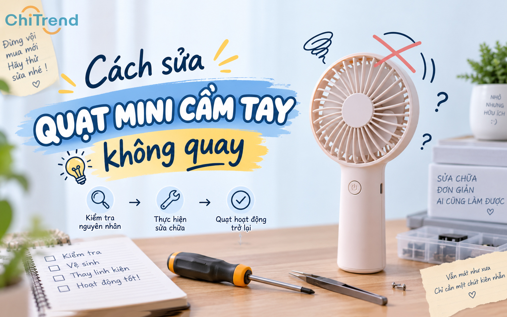Cách sửa quạt mini cầm tay không quay nhanh chóng tại nhà