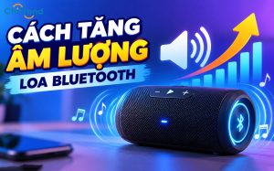 Hướng dẫn cách tăng âm lượng loa bluetooth​ nhanh chóng