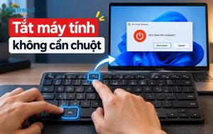 6 cách tắt máy tính không cần chuột trên Windows 10, 11