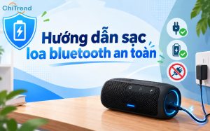 Hướng dẫn sạc loa bluetooth đúng cách, tránh chai pin  